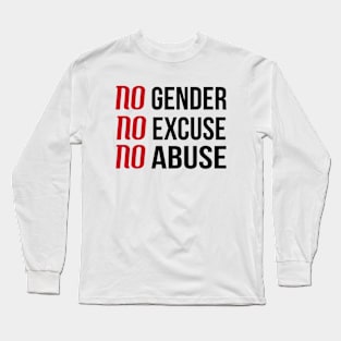 Abuse Has No Gender - No excuse. No Abuse. Long Sleeve T-Shirt